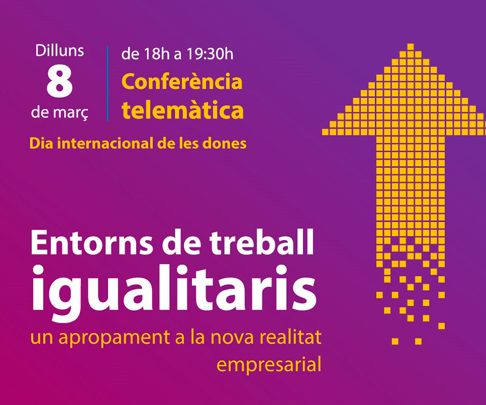 Conferència Govern d'Andorra - Entorns de treball igualitaris: Un apropament a la nova realitat empresarial