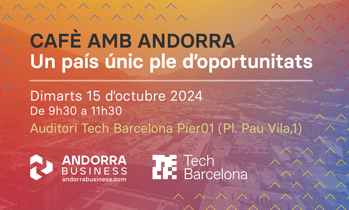 Cafè amb Andorra_Un país únic ple d’oportunitats_Tech Barcelona