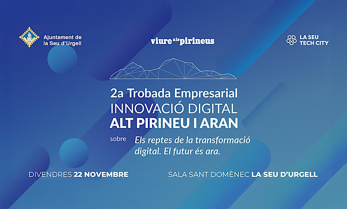 2a Trobada Empresarial Innovació Digital Alt Pirineu i Aran